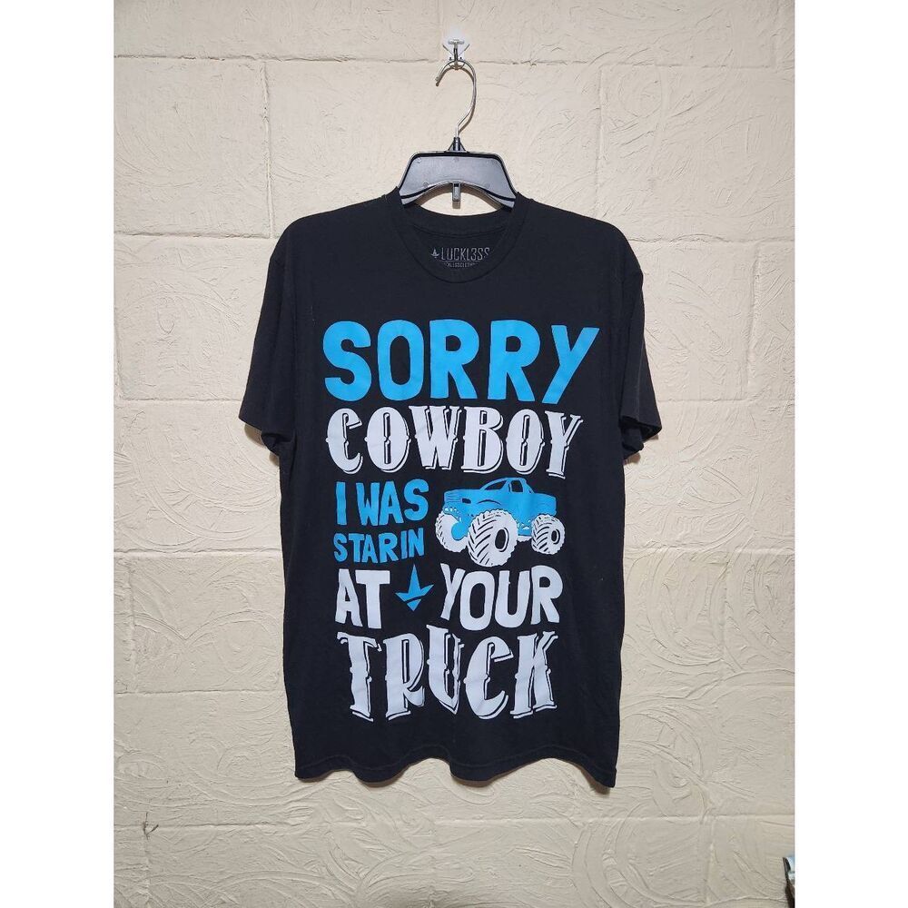 Luckless Outfitters Size L Sorry Cowboy I was Starin at Your Truck Tshirt Large
